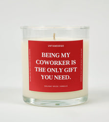 Being My Coworker Is The Only Gift You Need Glass Candle (Online Order Only)