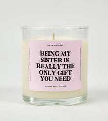 Being My Sister Is Really The Only Gift You Need Glass Candle (Online Order Only)