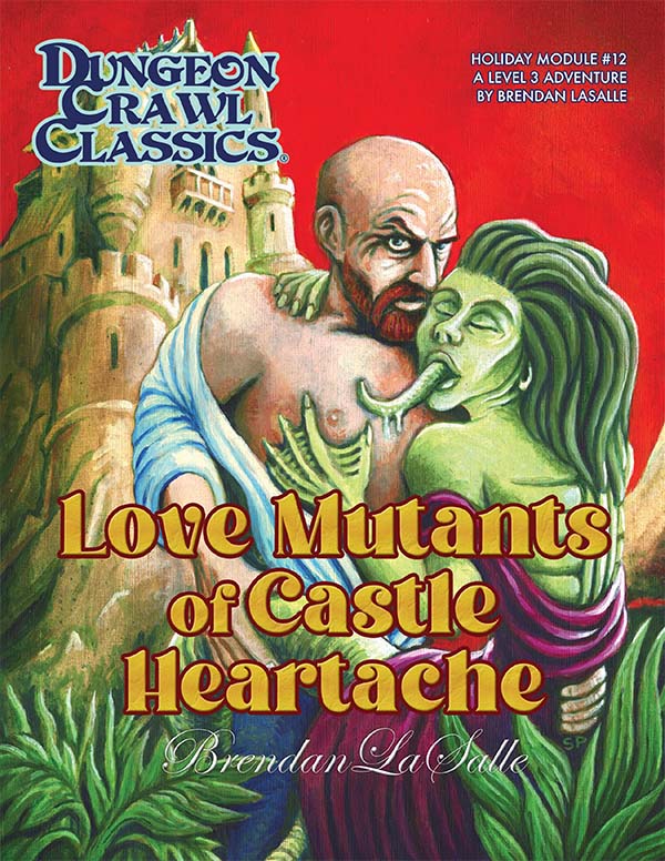 Dungeon Crawl Classics: Love Mutants of Castle Heartache (ONLINE ORDER ONLY)