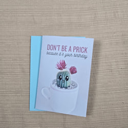 Don't Be A Prick Funny Birthday Card (ONLINE ORDER ONLY)