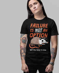 'Failure Is An Option' Shirt
