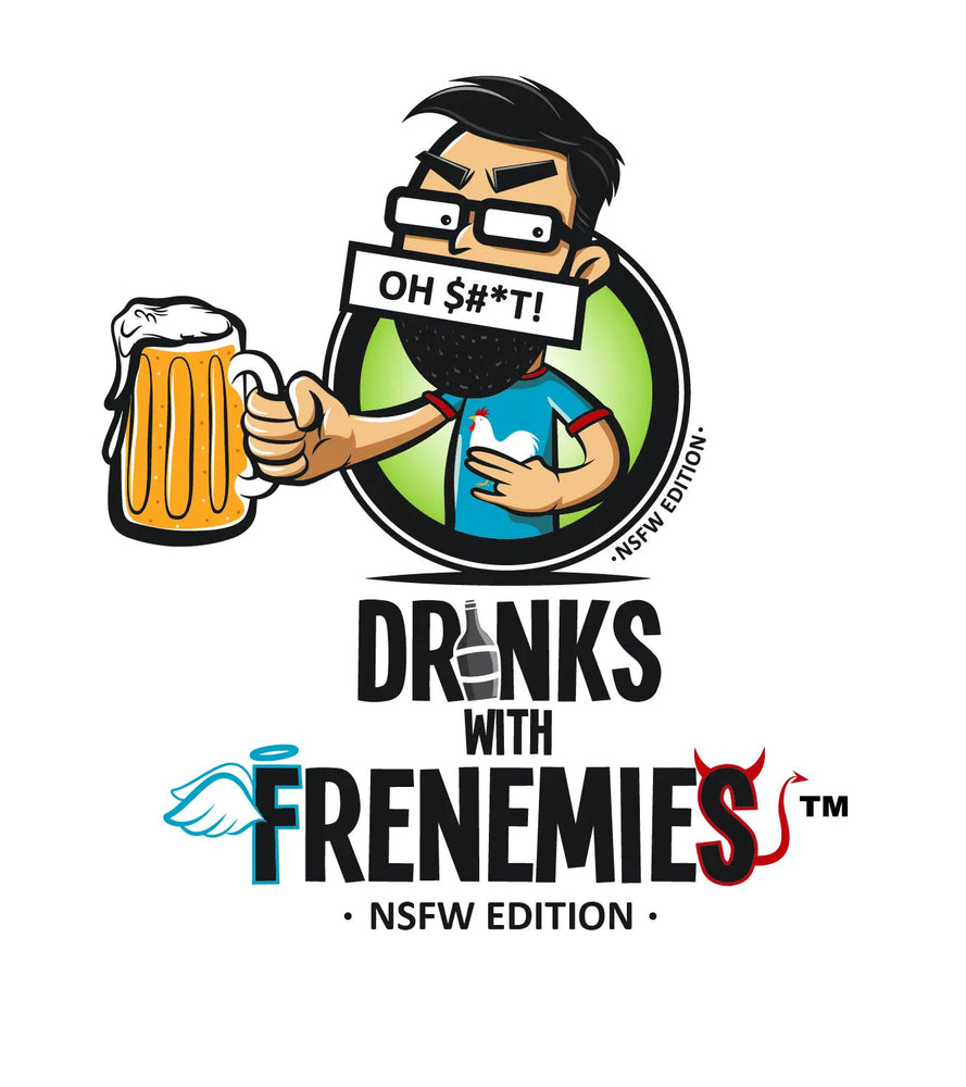 Drinks with Frenemies - NSFW Edition