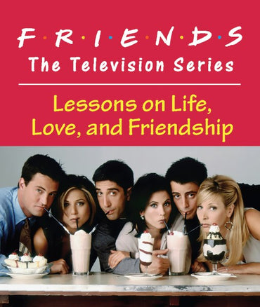 RP Minis: Friends - The Television Series - Lessons on Life, Love, and Friendship (ONLINE ORDER ONLY)