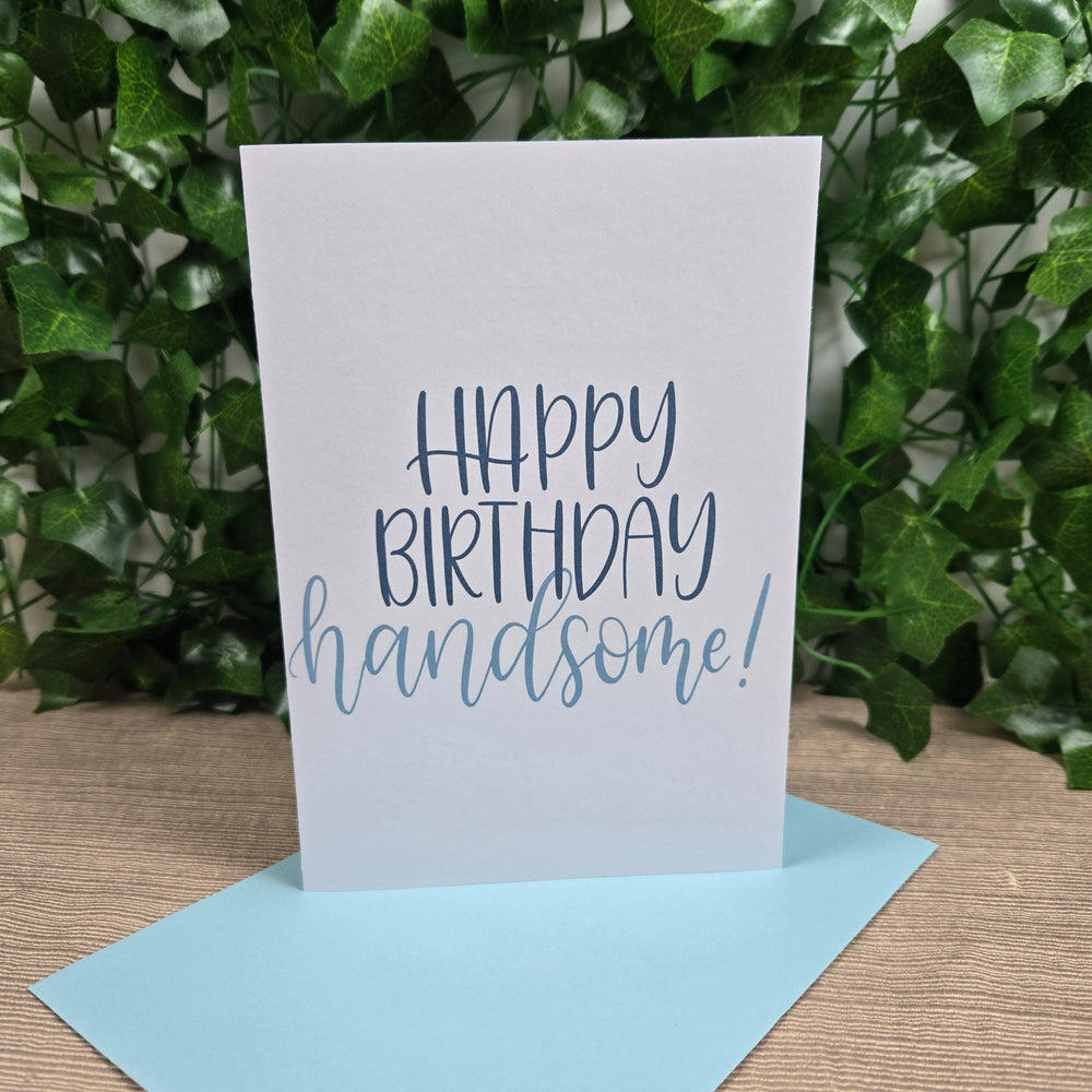 Happy Birthday Handsome Card (ONLINE ORDER ONLY)