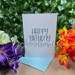 Happy Birthday Handsome Card (ONLINE ORDER ONLY)
