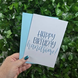 Happy Birthday Handsome Card (ONLINE ORDER ONLY)