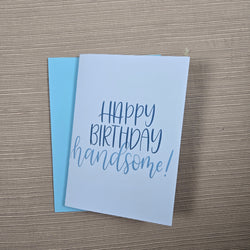 Happy Birthday Handsome Card (ONLINE ORDER ONLY)