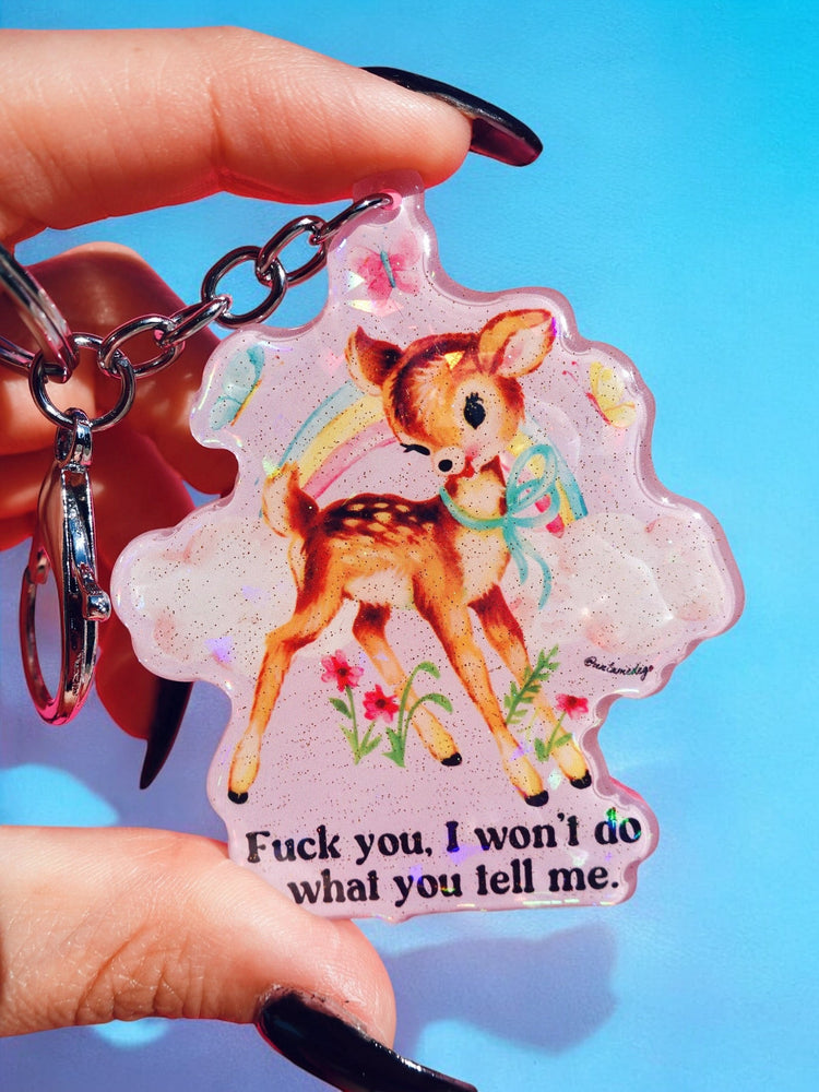 Fuck You I Won't Do What You Tell me Holographic Keychain (Online Order Only)