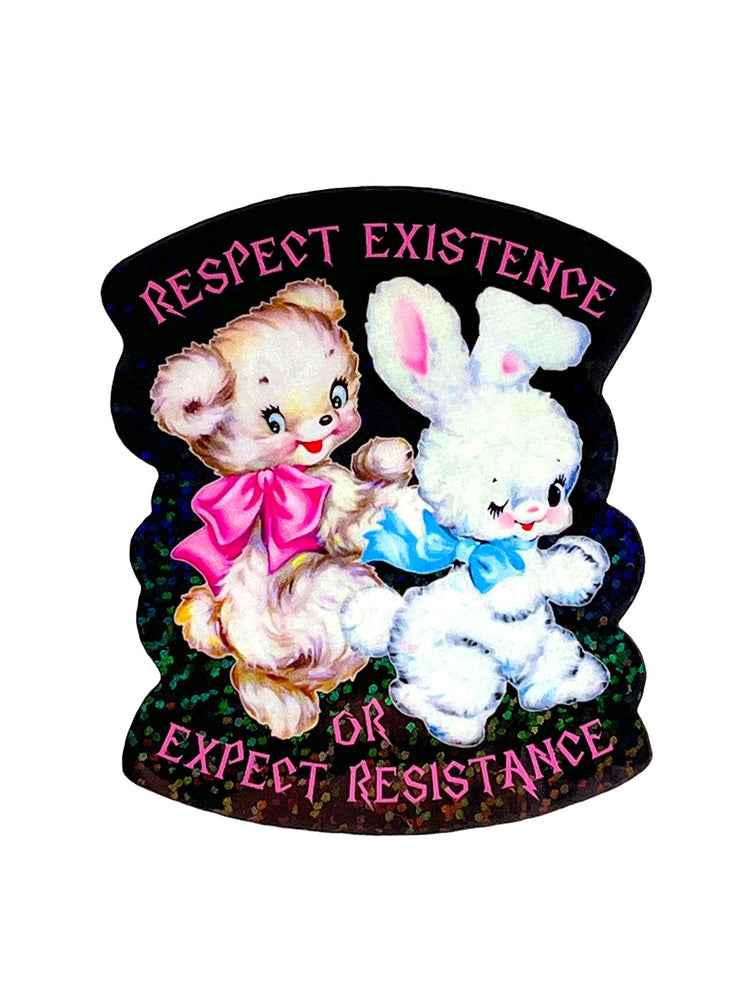 Respect Existence or Expect Resistence Sticker (ONLINE ORDER ONLY)