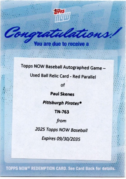 2025 Topps Now Paul Skenes #763 Used Ball Relic Auto Red /5 Redemption Pittsburgh Pirates Baseball Card (ONLINE ORDER ONLY)