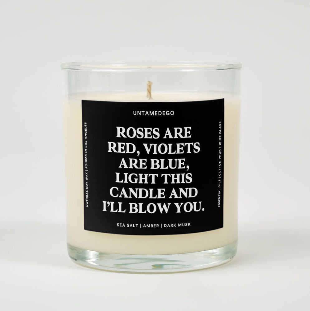 Roses Are Red Violets Are Blue Light This Candle And I'll Blow You Glass Candle (ONLINE ORDER ONLY)