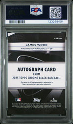 Graded 2025 Topps Chrome Black James Wood #CBA-JW Auto Rookie RC Baseball Card PSA 10 Gem Mint (ONLINE ORDER ONLY)