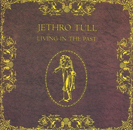 Jethro Tull - LIVING IN THE PAST [Vinyl]