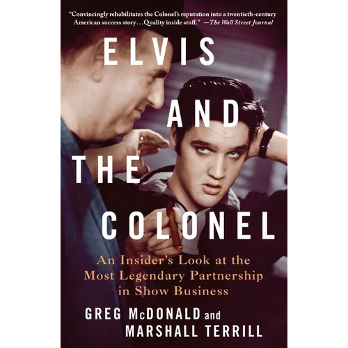 Elvis and the Colonel: An Insider's Look at the Most Legendary Partnership in Show Business - Paperback (ONLINE ORDER ONLY)