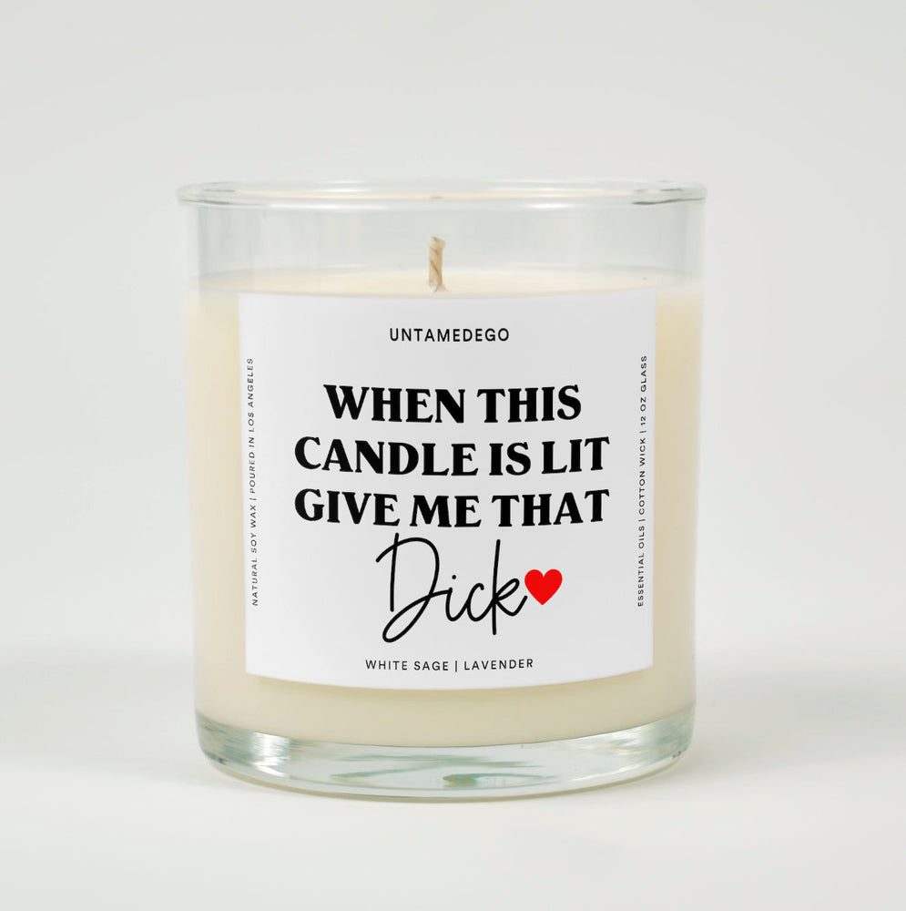 When This Candle Is Lit Give Me That Dick Valentine's Day Glass Candle (ONLINE ORDER ONLY)