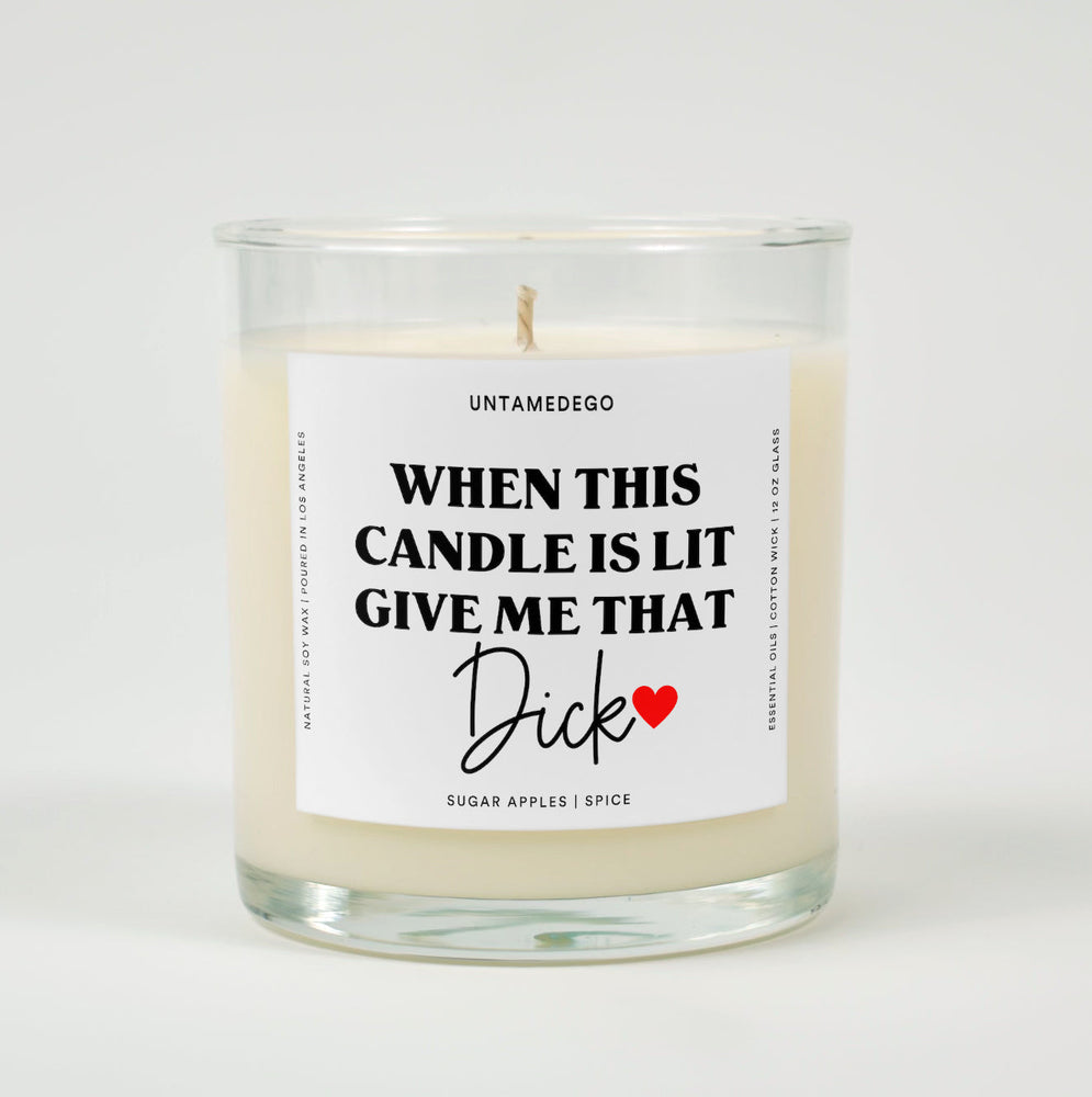 When This Candle Is Lit Give Me That Dick Valentine's Day Glass Candle (ONLINE ORDER ONLY)