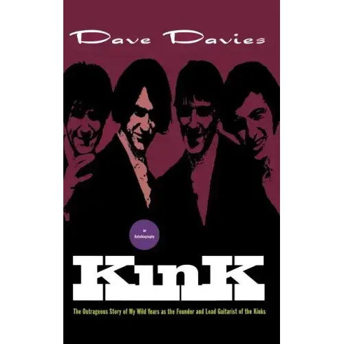 Kink: An Autobiography - Hardcover (ONLINE ORDER ONLY)