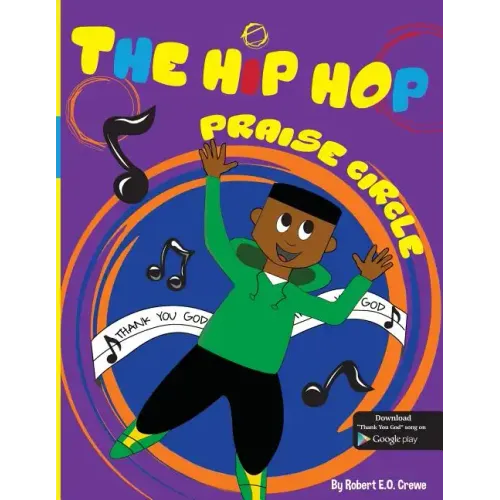The Hip Hop Praise Circle: Thank You God - Paperback (ONLINE ORDER ONLY)