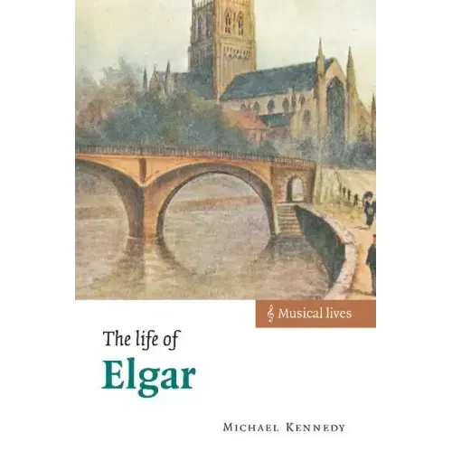 The Life of Elgar - Hardcover (ONLINE ORDER ONLY)