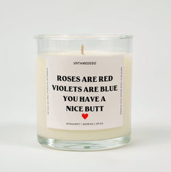 Roses Are Red Violets Are Blue You Have A Nice Butt Valentine's Day Glass Candle (ONLINE ORDER ONLY)