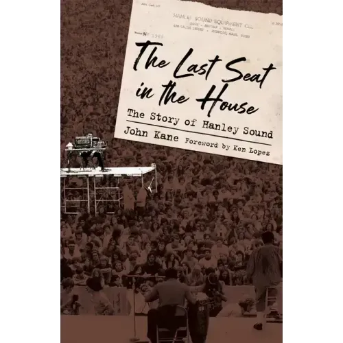 The Last Seat in the House: The Story of Hanley Sound - Hardcover (ONLINE ORDER ONLY)
