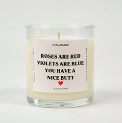 Roses Are Red Violets Are Blue You Have A Nice Butt Valentine's Day Glass Candle (ONLINE ORDER ONLY)
