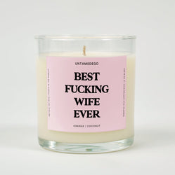 Best Fucking Wife Ever Glass Candle (ONLINE ORDER ONLY)