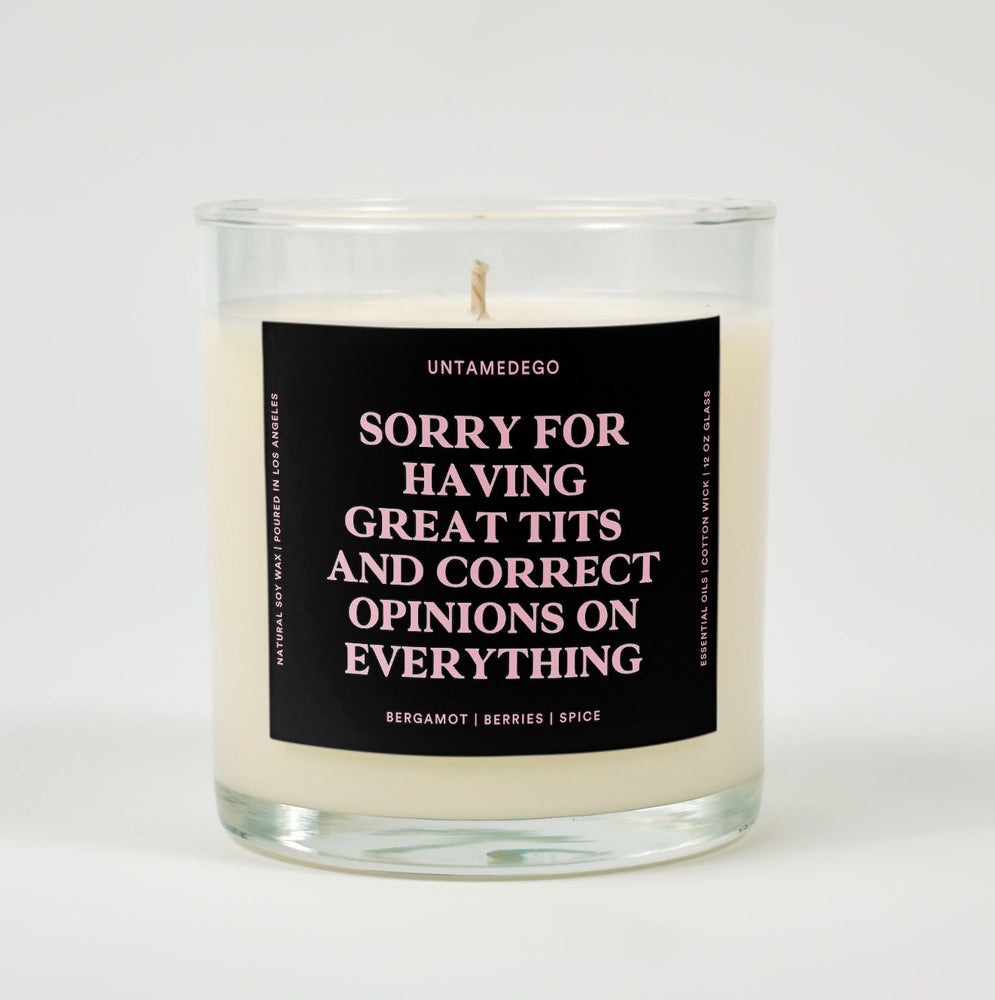 Sorry For Having Great Tits And Correct Opinions On Everything Glass Candle (ONLINE ORDER ONLY)