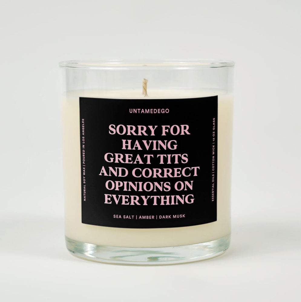 Sorry For Having Great Tits And Correct Opinions On Everything Glass Candle (ONLINE ORDER ONLY)