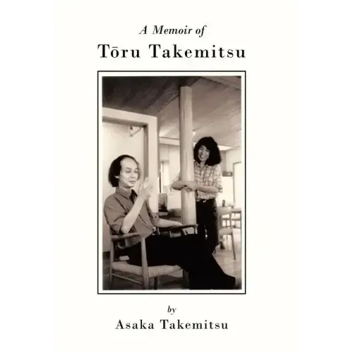 A Memoir of T Ru Takemitsu - Hardcover (ONLINE ORDER ONLY)