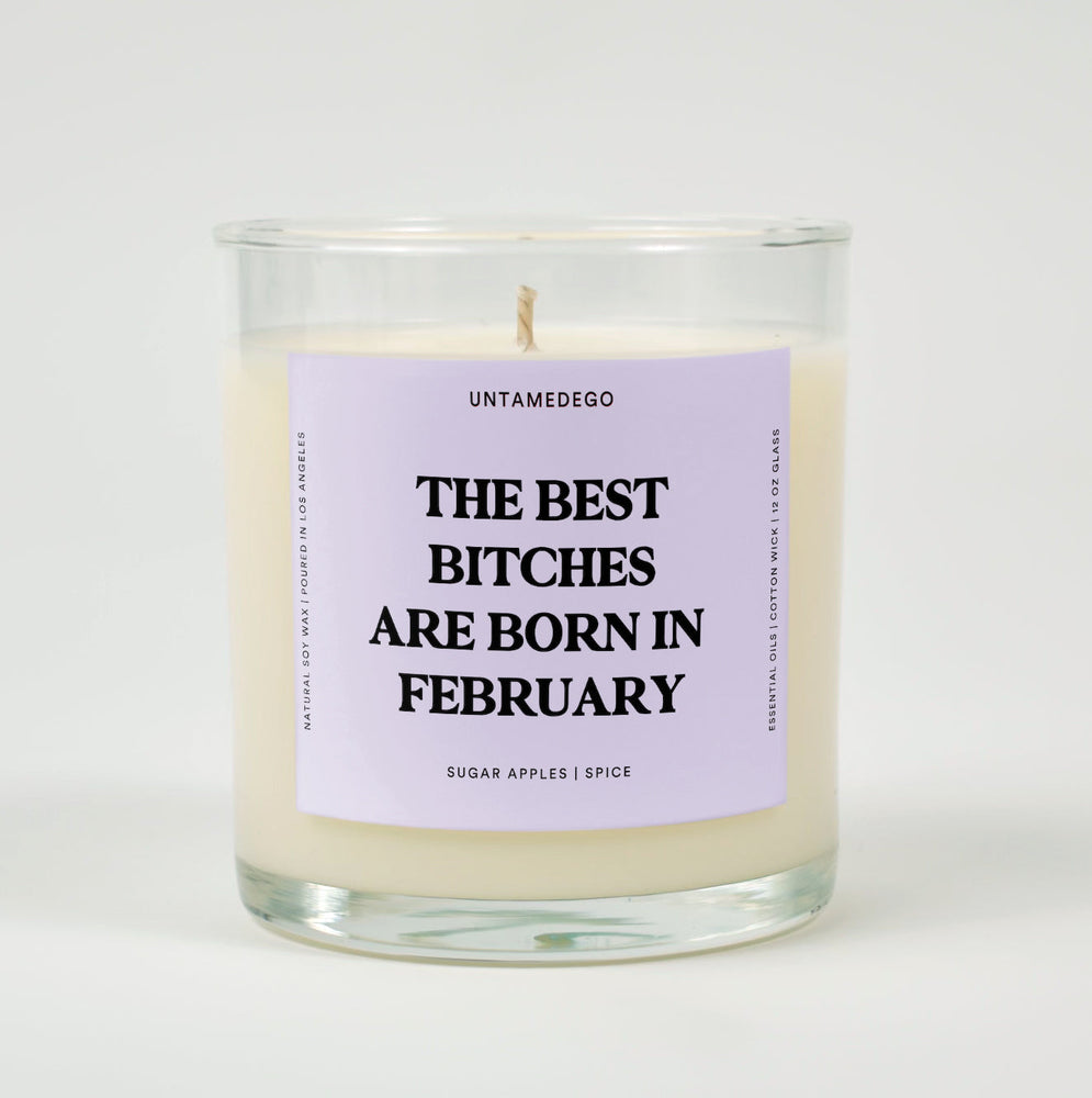 The Best Bitches Are Born In February Glass Candle (ONLINE ORDER ONLY)