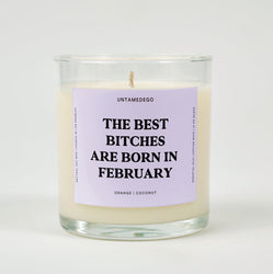 The Best Bitches Are Born In February Glass Candle (ONLINE ORDER ONLY)