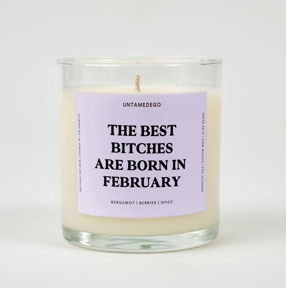 The Best Bitches Are Born In February Glass Candle (ONLINE ORDER ONLY)