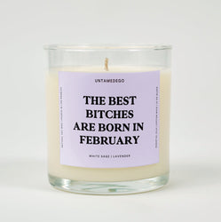 The Best Bitches Are Born In February Glass Candle (ONLINE ORDER ONLY)