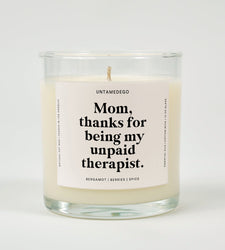 Mom Thanks For Being My Unpaid Therapist Glass Candle (ONLINE ORDER ONLY)