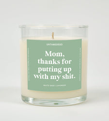Mom Thanks For Putting Up With My Shit Glass Candle (ONLINE ORDER ONLY)