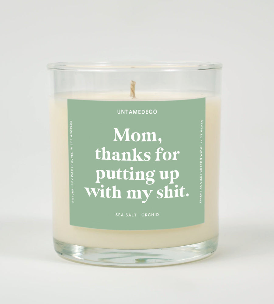 Mom Thanks For Putting Up With My Shit Glass Candle (ONLINE ORDER ONLY)