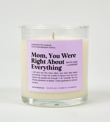 Mom You Were Right About Everything Glass Candle (ONLINE ORDER ONLY)