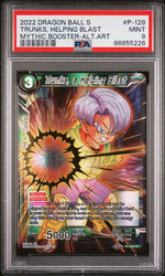 2022 DRAGON BALL SUPER MYTHIC BOOSTER TRUNKS, HELPING BLAST #P-128 - PSA 9 (Online Order Only)