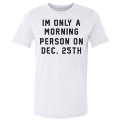 Christmas Morning Person On Christmas (ONLINE ORDER ONLY)
