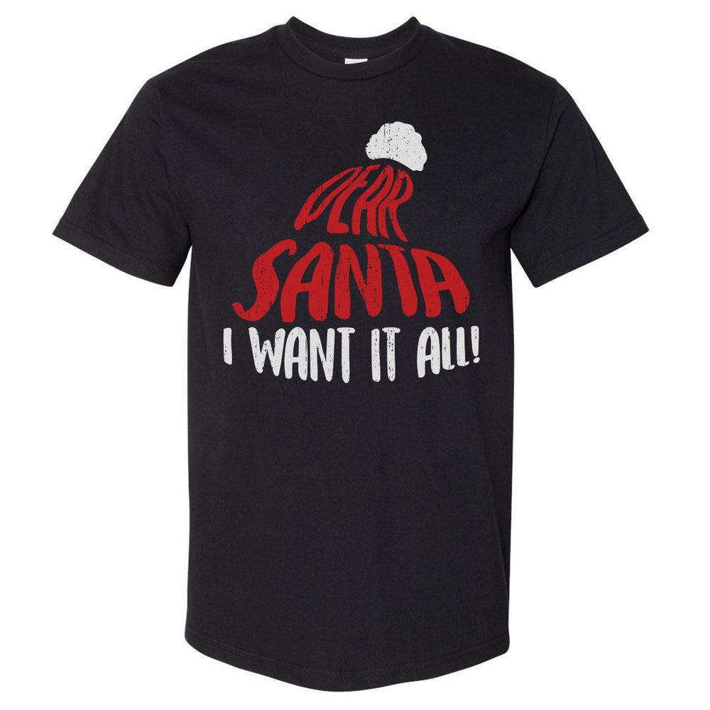Christmas Dear Santa I Want It All WHT (ONLINE ORDER ONLY)