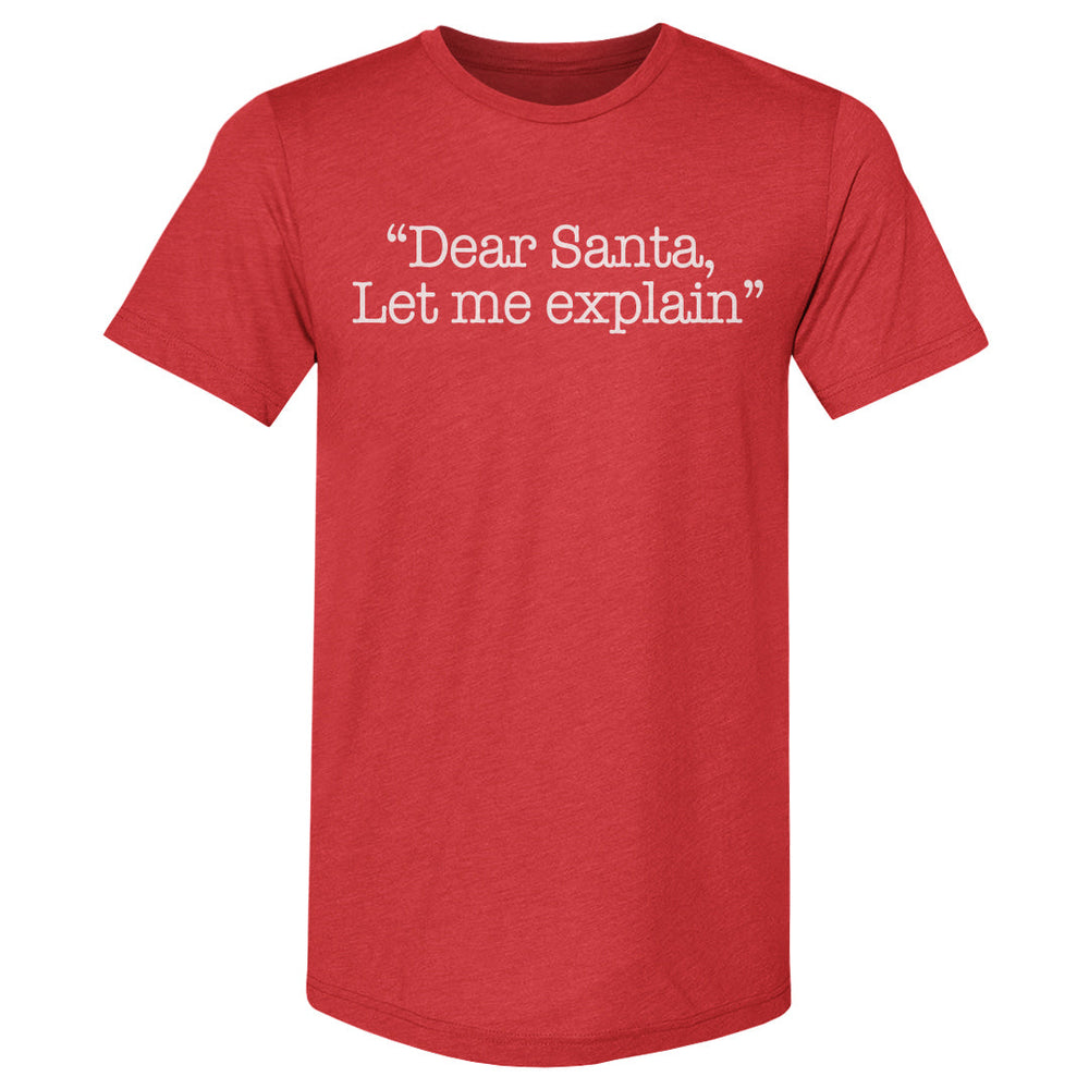 Christmas Dear Santa Let Me Explain WHT (ONLINE ORDER ONLY)
