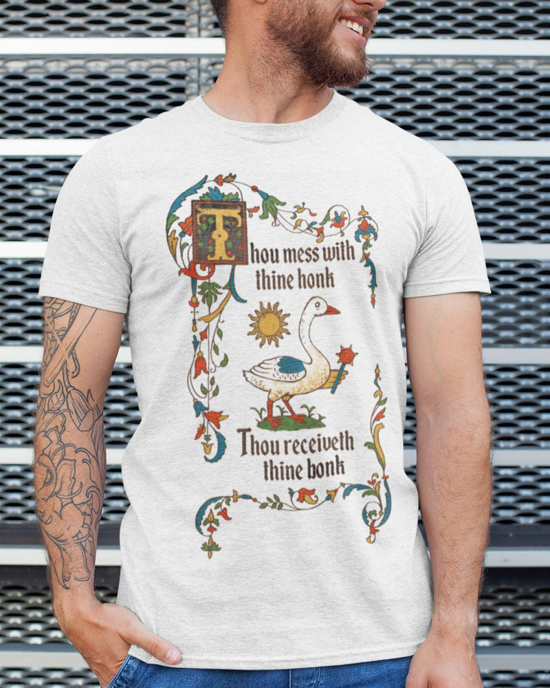 'Mess With Thine Honk' Shirt