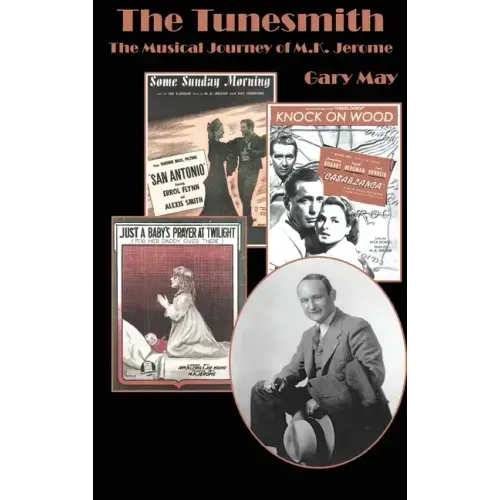 The Tunesmith (hardback): The Musical Journey of M.K. Jerome - Hardcover (ONLINE ORDER ONLY)