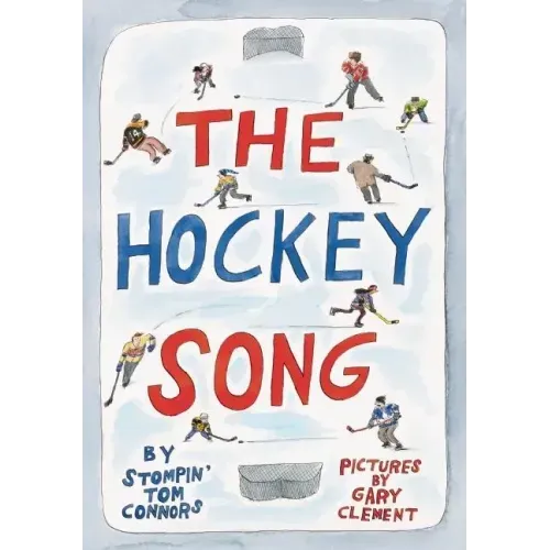 The Hockey Song - Hardcover (ONLINE ORDER ONLY)