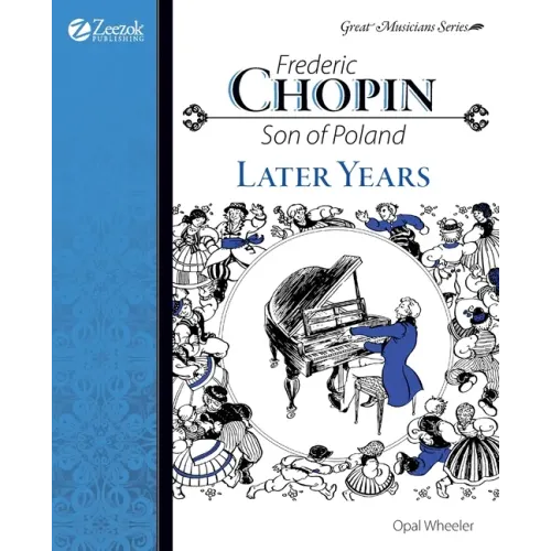 Frederic Chopin, Son of Poland, Later Years - Paperback (ONLINE ORDER ONLY)