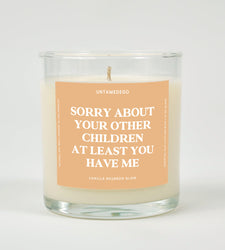 Sorry About Your Other Children At Least You Have Me Glass Candle (ONLINE ORDER ONLY)