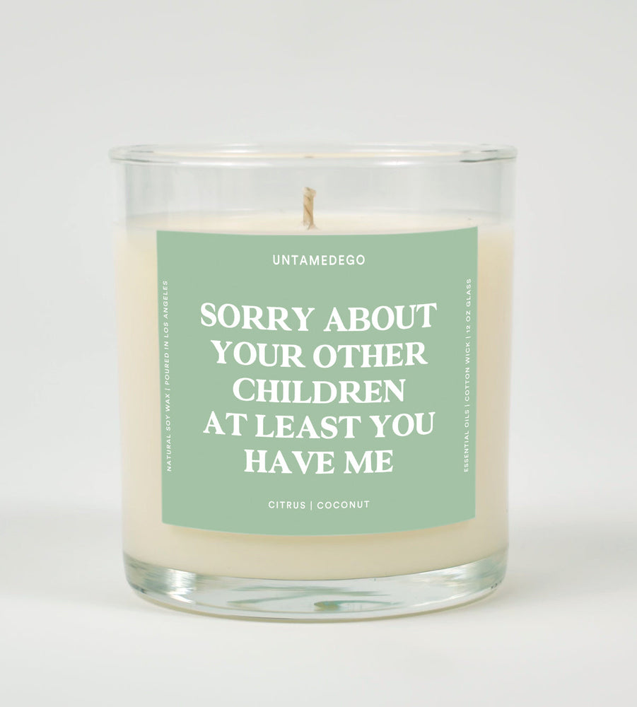 Sorry About Your Other Children At Least You Have Me Glass Candle (ONLINE ORDER ONLY)