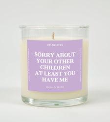 Sorry About Your Other Children At Least You Have Me Glass Candle (ONLINE ORDER ONLY)