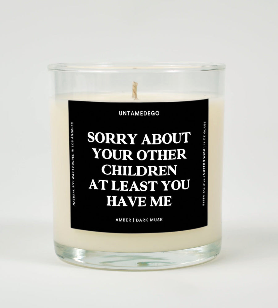Sorry About Your Other Children At Least You Have Me Glass Candle (ONLINE ORDER ONLY)